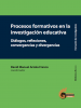 Cubierta para Procesos formativos en la investigación educativa. Diálogos, reflexiones, convergencias y divergencias